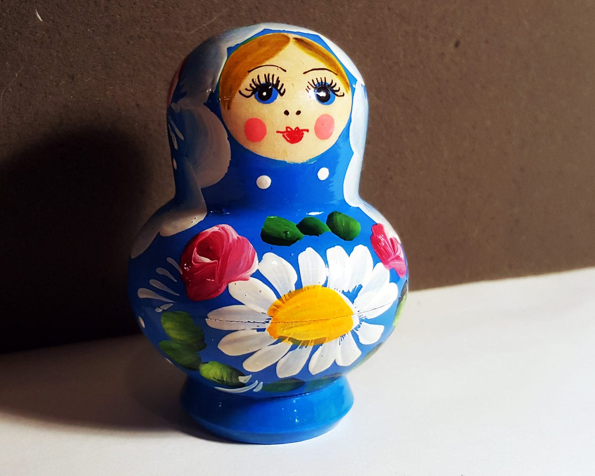 Lesson from a Russian Nesting Doll | by Shaun Holloway | Lessons from ...