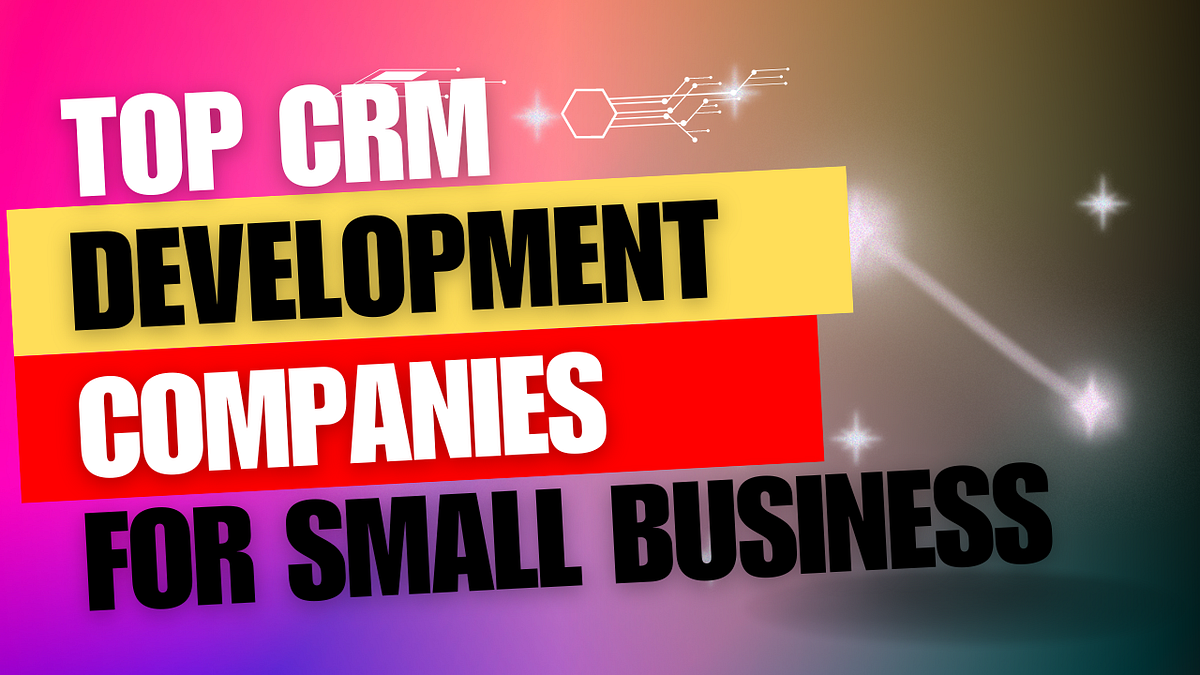 Top 10 CRM Development Companies For Small Business in New Jersey USA
