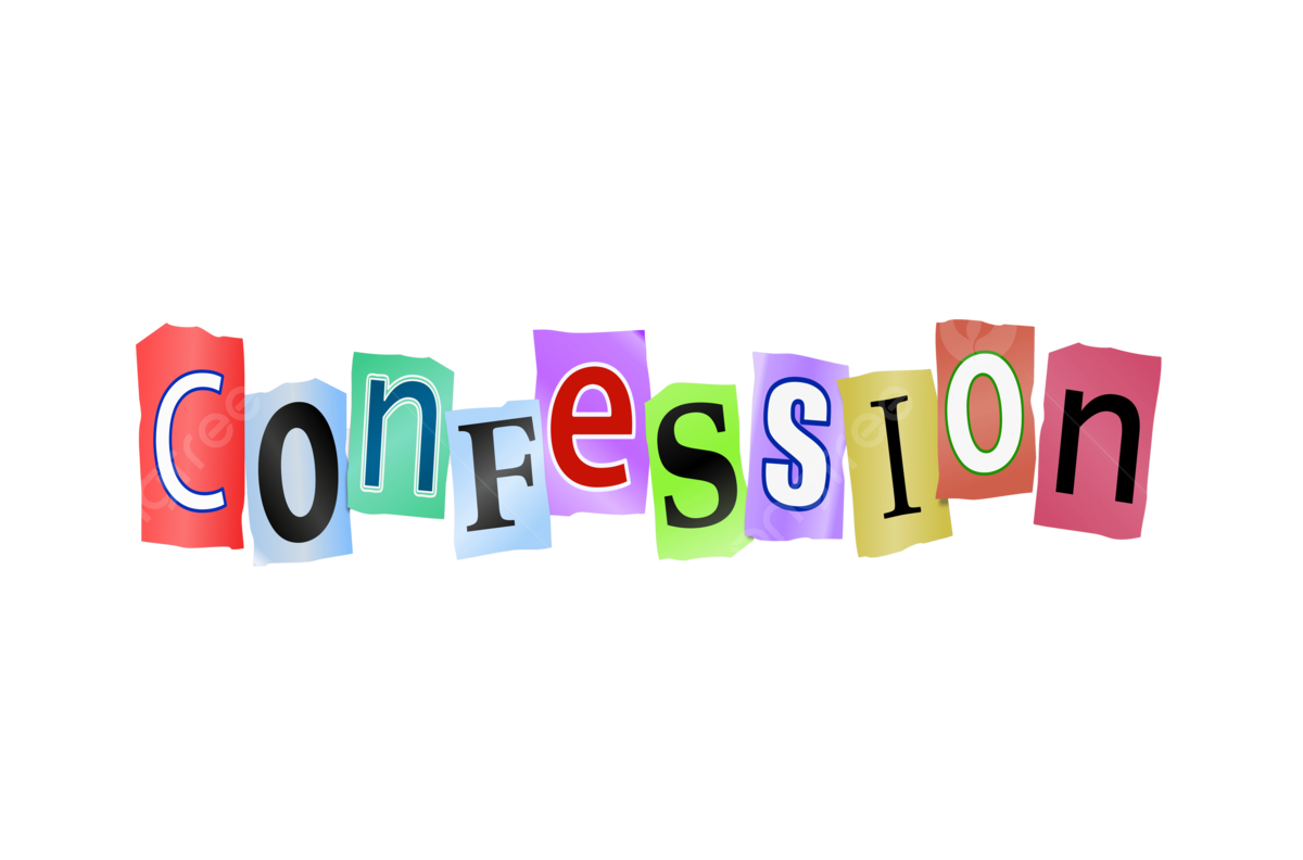 A Much Needed Confession