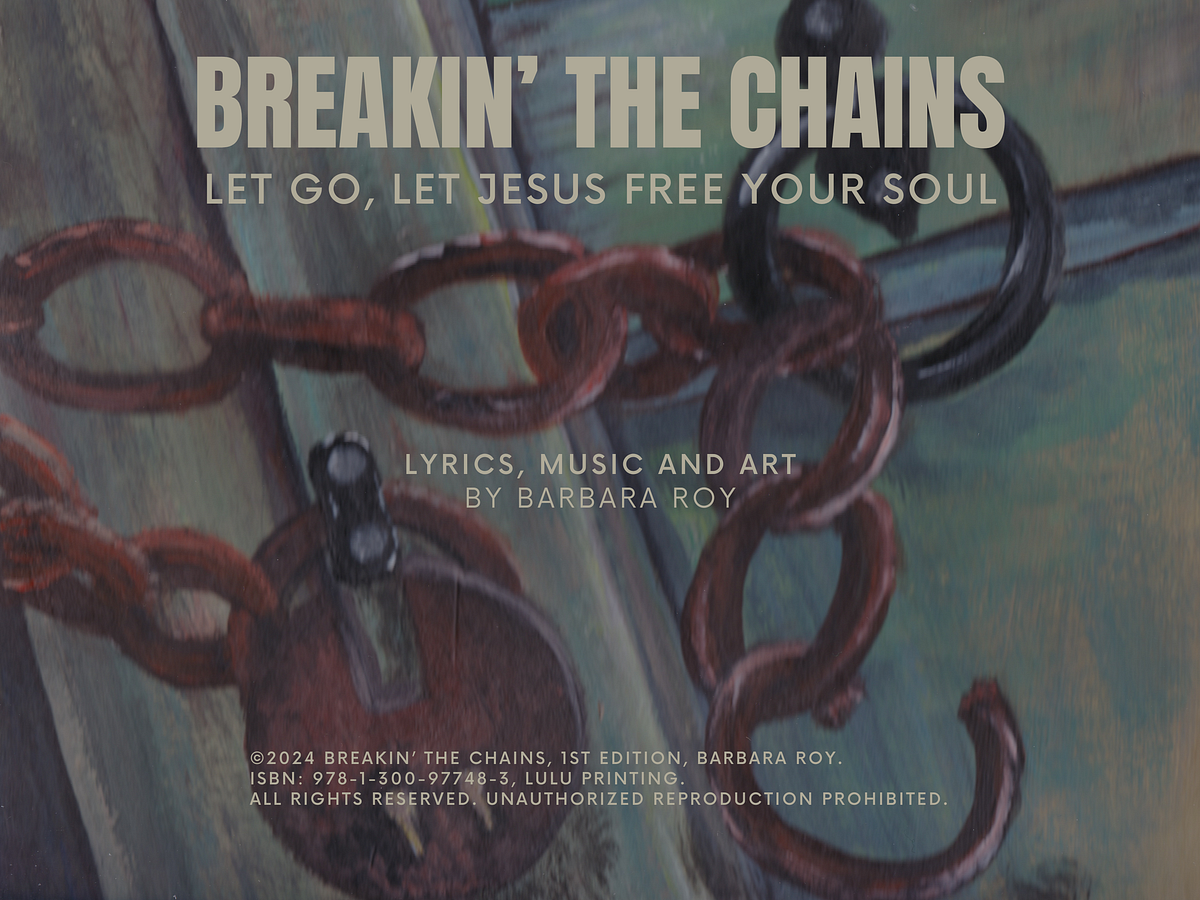 The Breakin’ the Chains Collection — Songs, Lyrics and Artwork by
