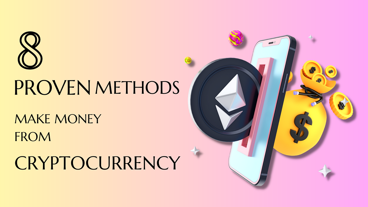 8-proven-methods-to-make-money-from-cryptocurrency-javarevisited