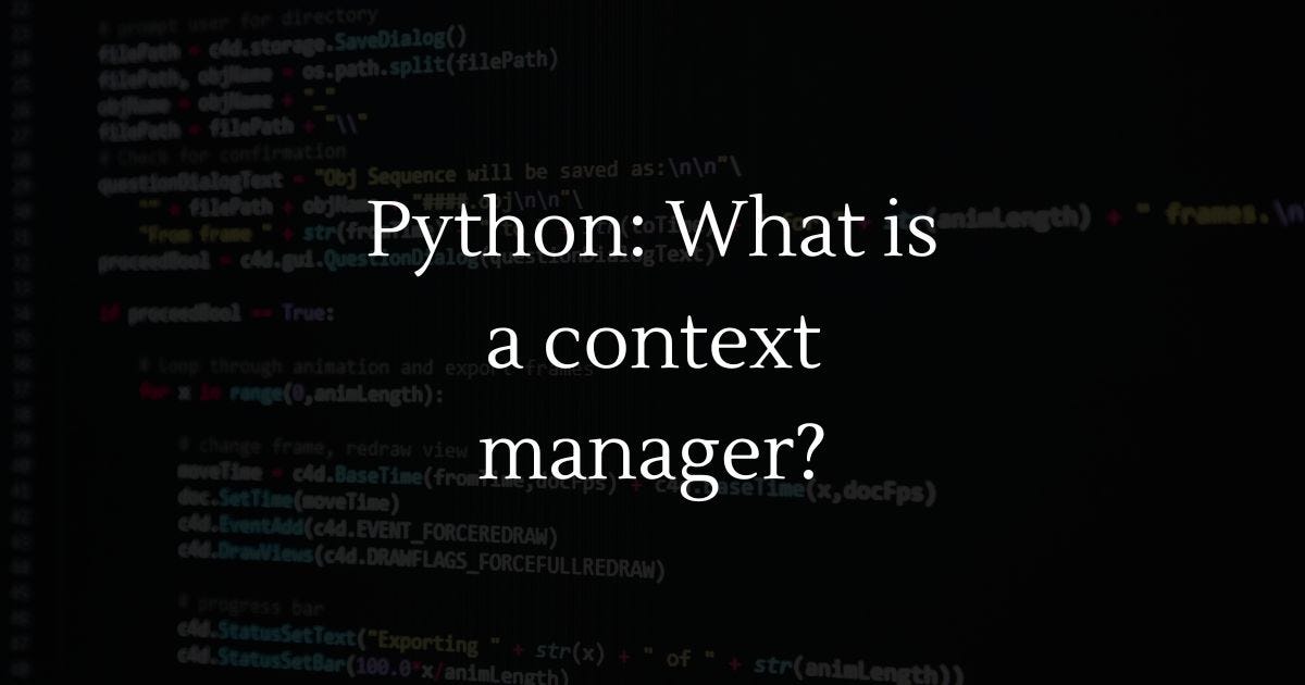 Python | What is a context manager and how do you create one using the ...