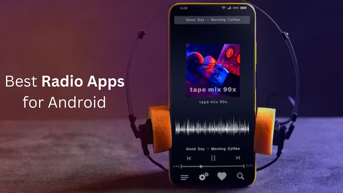 Best Radio Apps for Android. Who doesn’t appreciate the joy of… by
