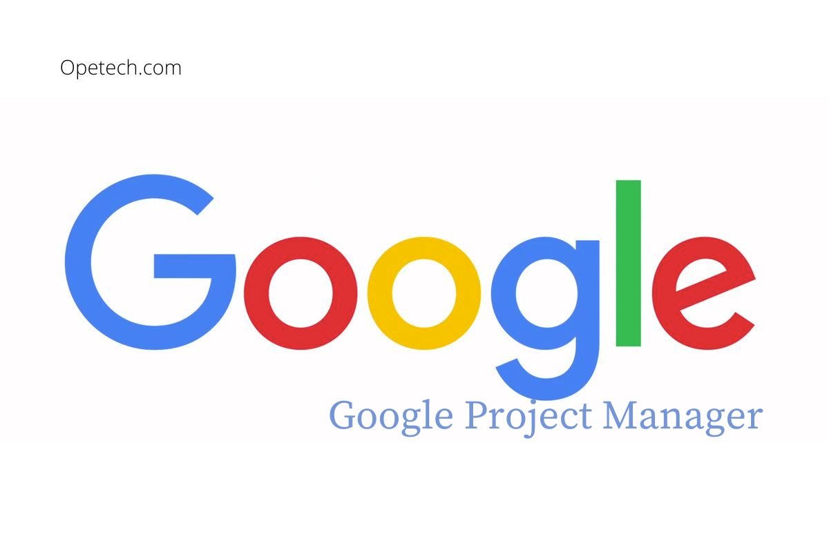 Google Project Manager Task How To Do It Better Opetunde Medium