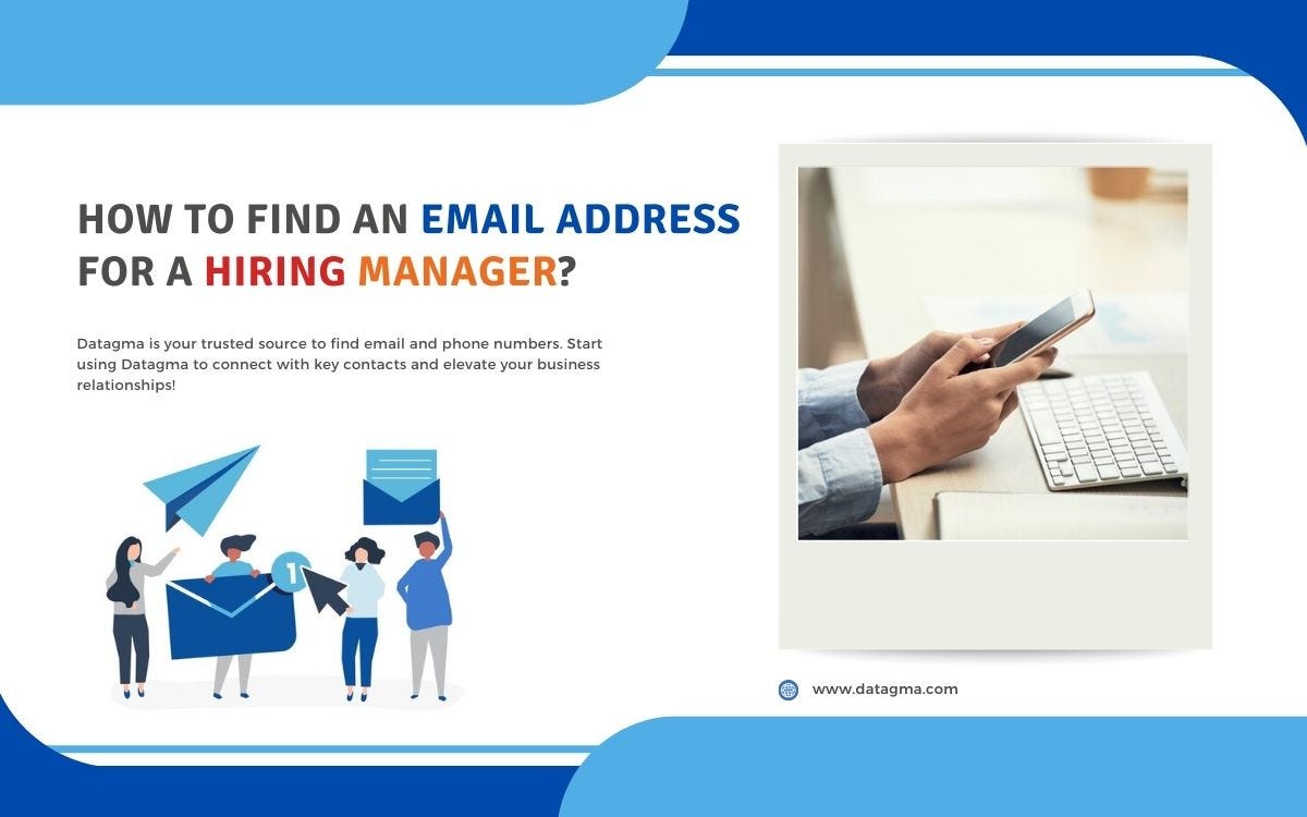 How to Find an Email Address for a Hiring Manager? by Datagma Jan