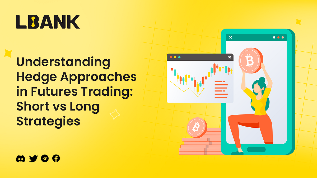 Understanding Hedge Approaches in Futures Trading Short vs Long
