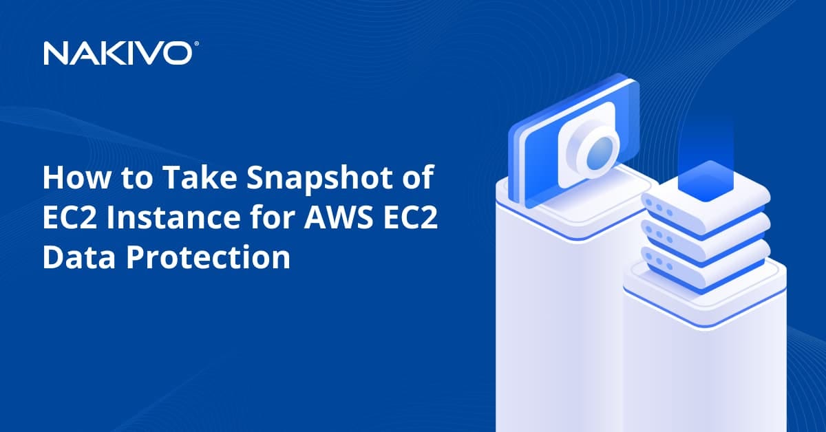 Amazon EC2 Backup with EC2 Snapshots NAKIVO Medium