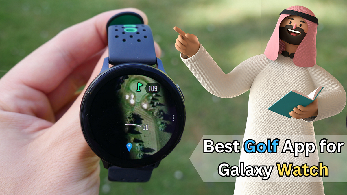 What is the Best Golf App for Galaxy Watch by Topic Medium