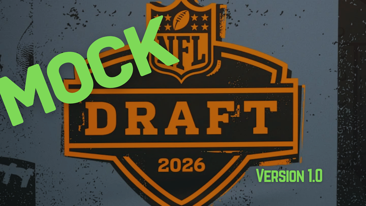 2026 NFL Mock Draft 1.0. Two weeks from now, 32 men will hear… | by ...