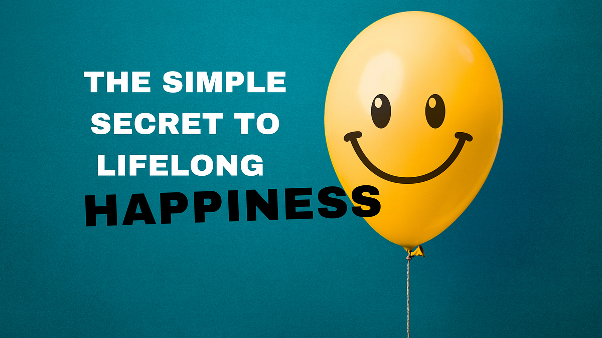The Simple Secret to Lifelong Happiness by 1Spot ILLUMINATION Medium
