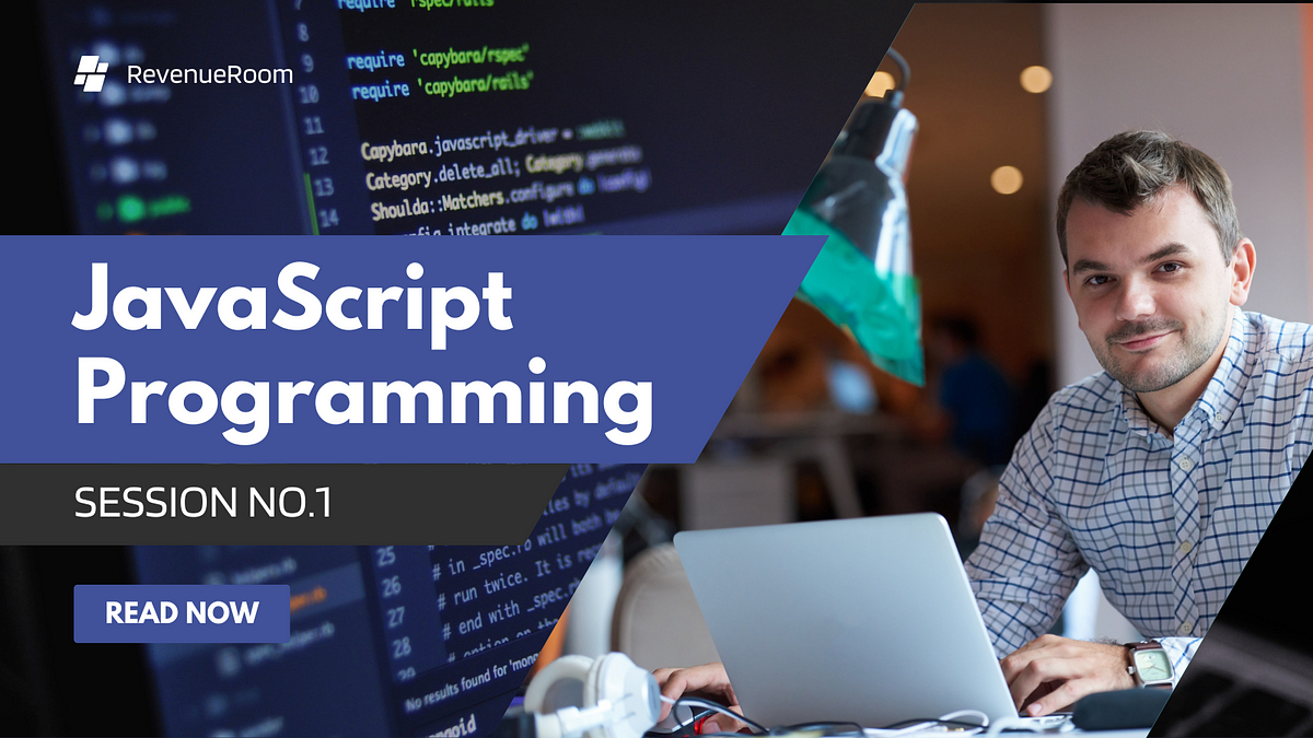 Session 1: Introduction to JavaScript | by Revenue Room | May, 2024 ...