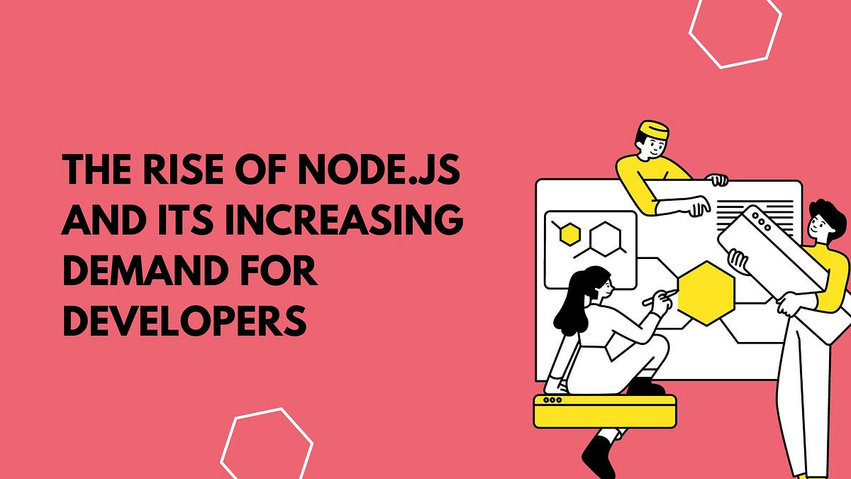 The Rise of Node.js and Its Increasing Demand for Developers | by ...