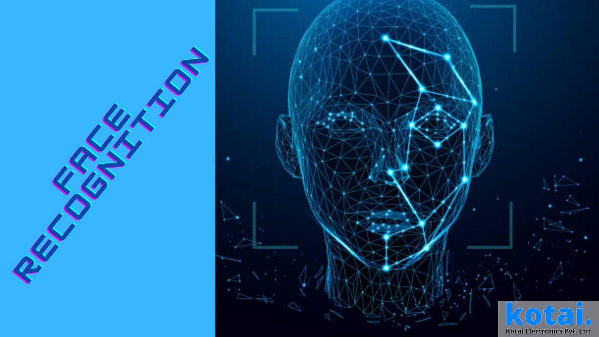 Why Is Face Recognition Technology Important Now? by Kotai