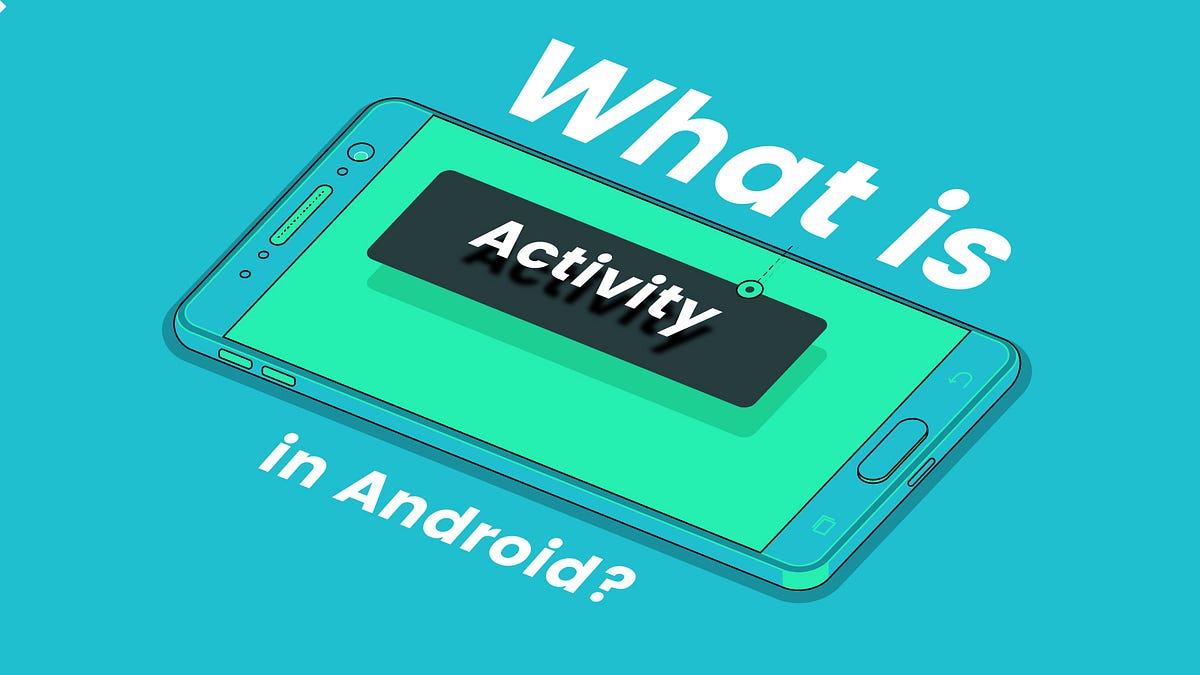 What Is Activity In Android | Activity In Android Studio | Android ...