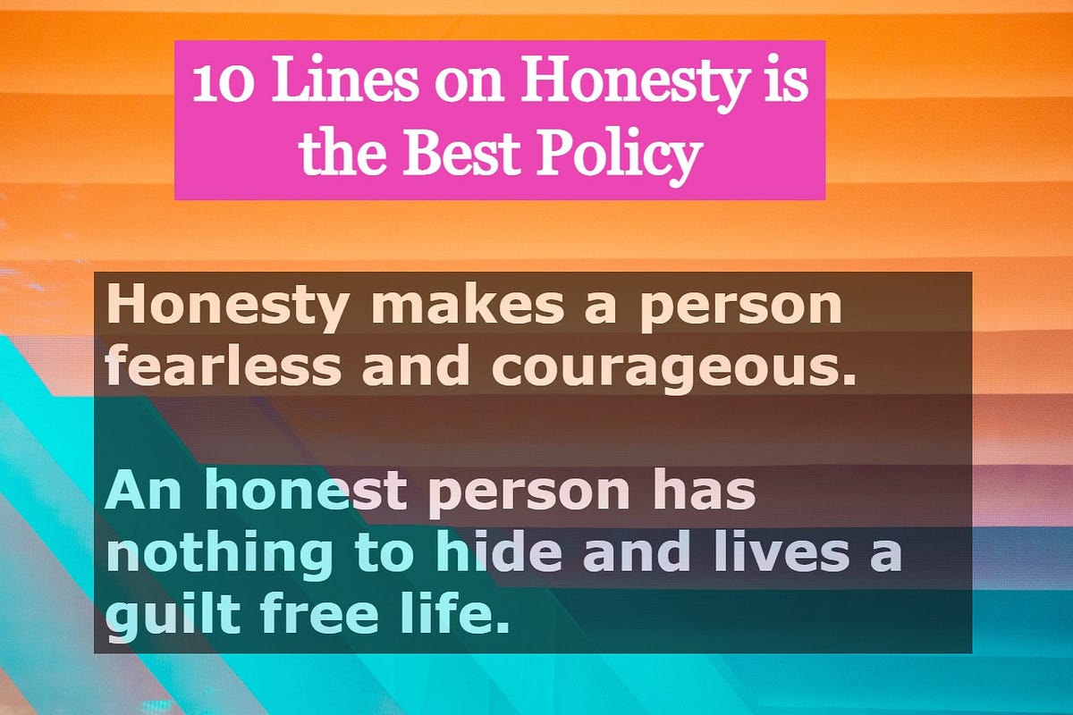 10 Lines on Honesty is the Best Policy |150 words Essay on Honesty — LEARN  WITH FUN | by Theaugustboy | Medium