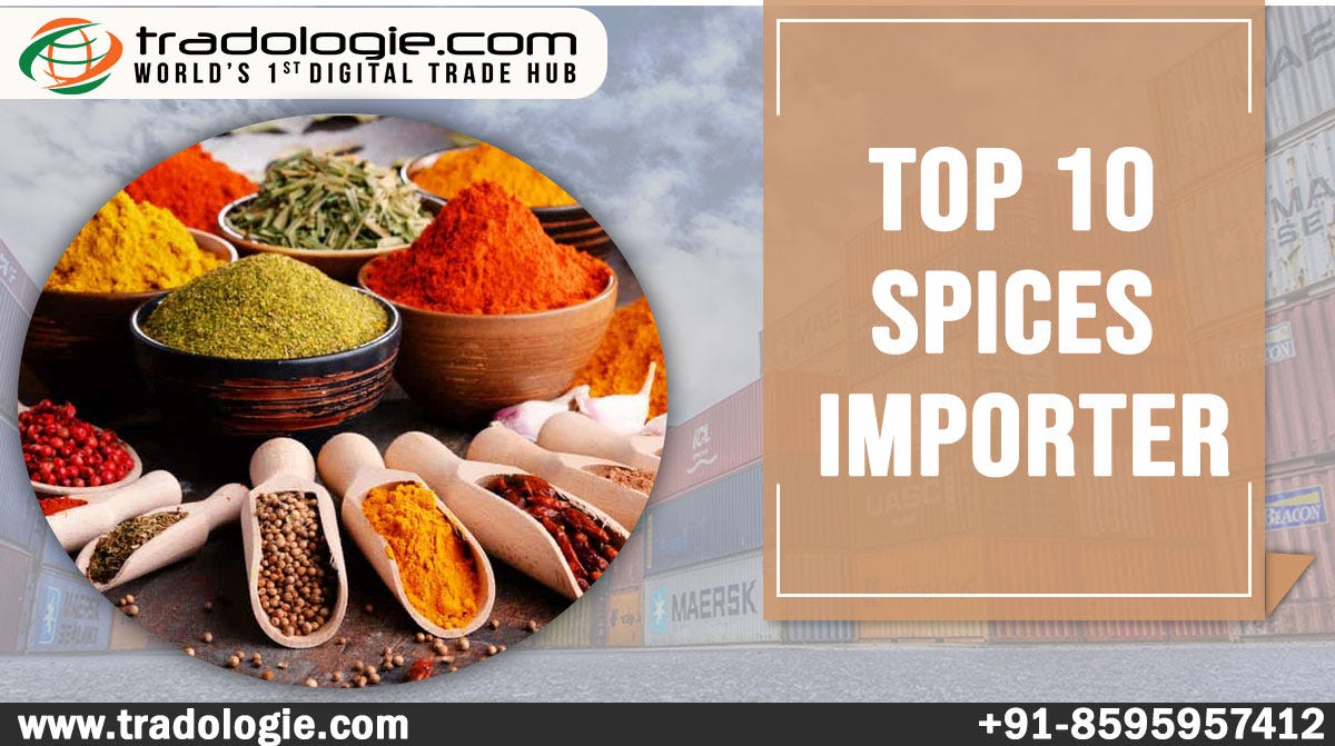 Top 10 Spices Importers Bilalabbasi Tradologie Medium