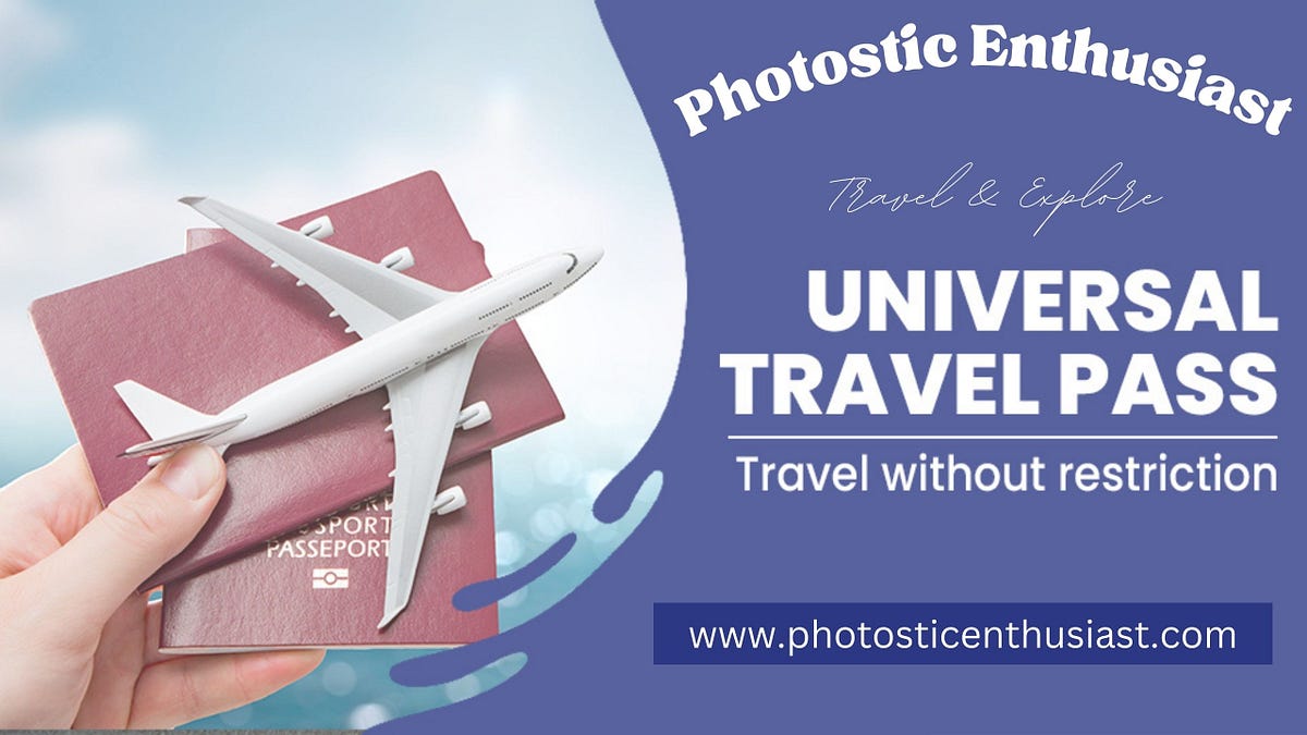 universal-travel-pass-one-pass-for-all-by-photosticenthusiast-apr
