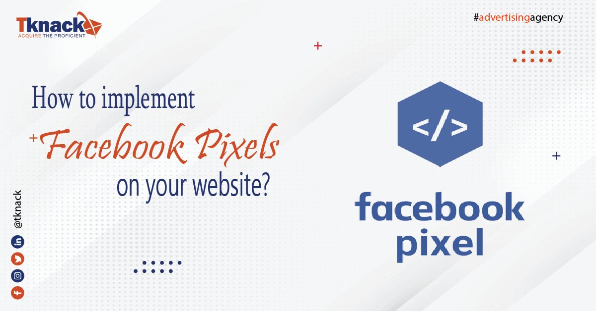 How to implement Facebook Pixels on your website? StepbyStep Guide