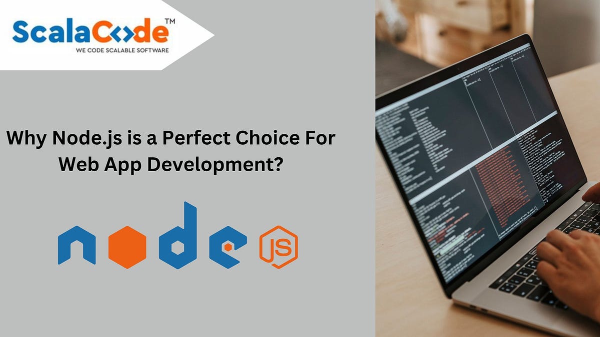 Why Node.js is a Perfect Choice For Web App Development? | by Jordan ...