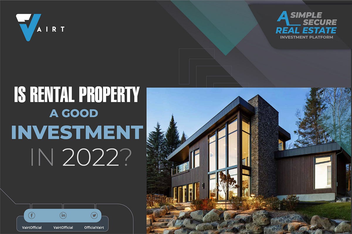 Is Rental Property A Good Investment In 2022? by Stacy Sifort Medium
