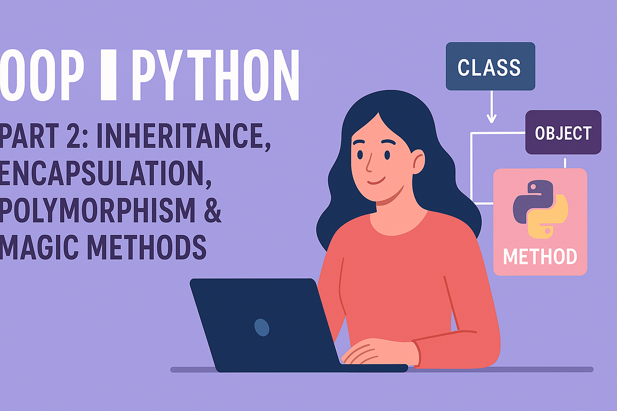 OOPs in Python — Part 2: Inheritance, Encapsulation, Polymorphism ...