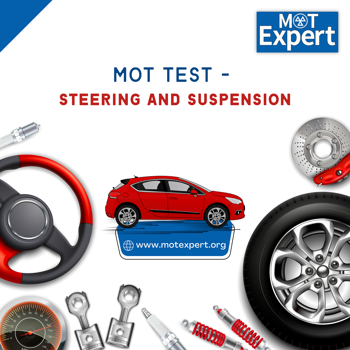 MOT — Suspension and Steering. Ministry of Transport (MOT) tests are