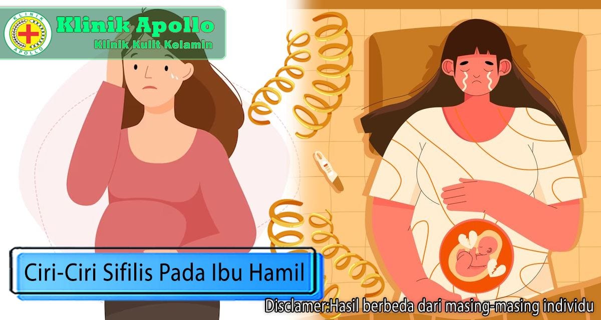 Menyusahkan, Ini Dia 6 Ciri-Ciri Penyakit Sifilis pada Ibu Hamil | by