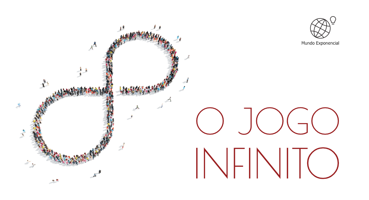 O jogo infinito – EXPLORE, EXPAND, EXPERIENCE