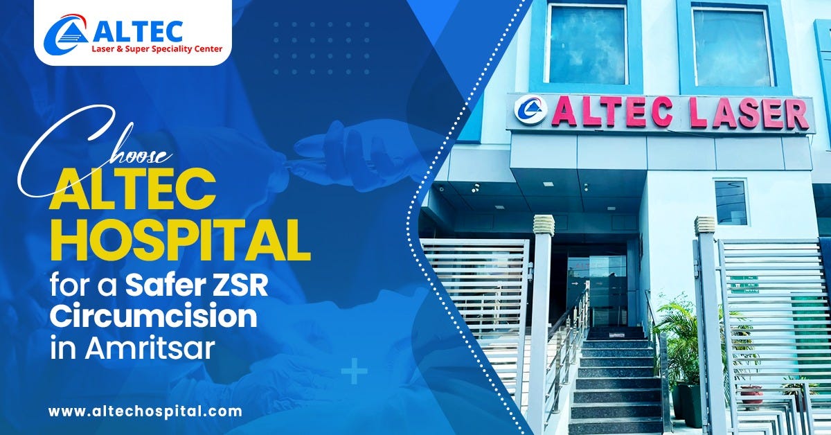 Choose Altec Hospital For A Safer Zsr Circumcision In Amritsar Altechospital Medium 5771