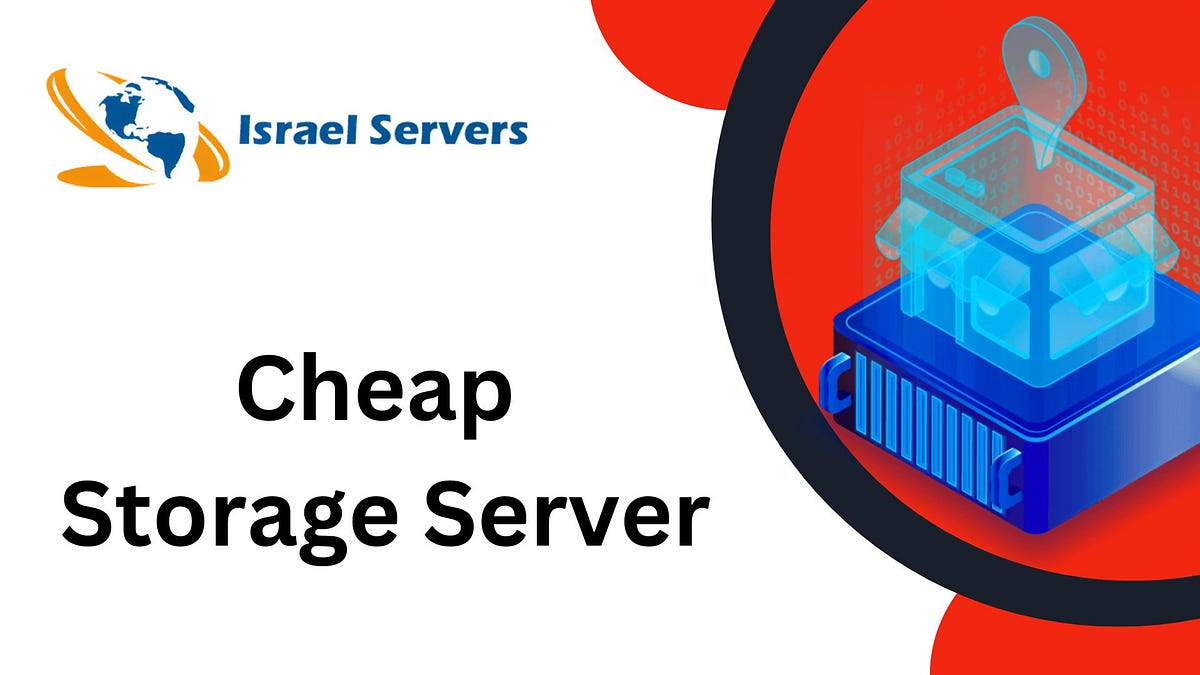 Here Are 7 Ways To Better Cheap Storage Server Israelservers Medium