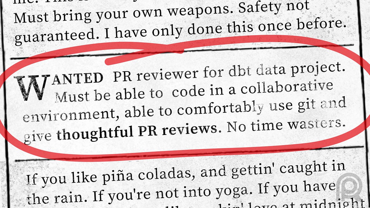 Experience performing comprehensive PR review is now a required skill for all data roles, from data engineer to data scientist. Your data team is prob