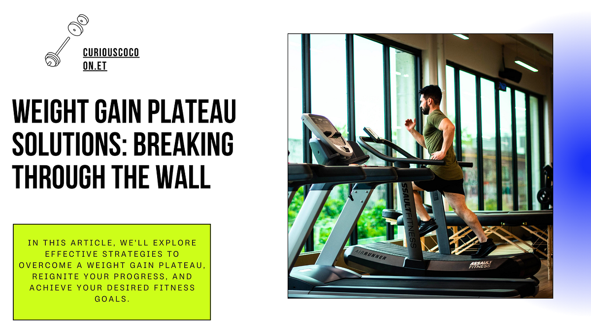 Weight Gain Plateau Solutions Breaking Through the Wall