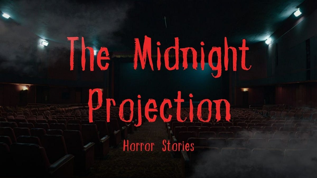 Horror Stories: The Midnight Projection | by Ivymia | Jan, 2025 | Medium