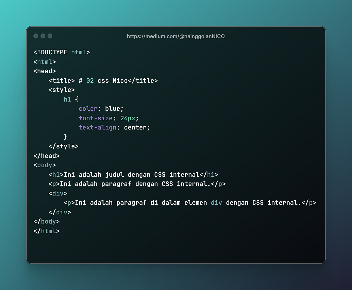 Tutorial CSS #02: Cara Menulis CSS di HTML | by Nico Nainggolan | Medium
