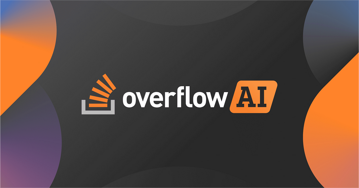 Introducing Overflow AI: Empowering Developers with StackOverflow’s New ...