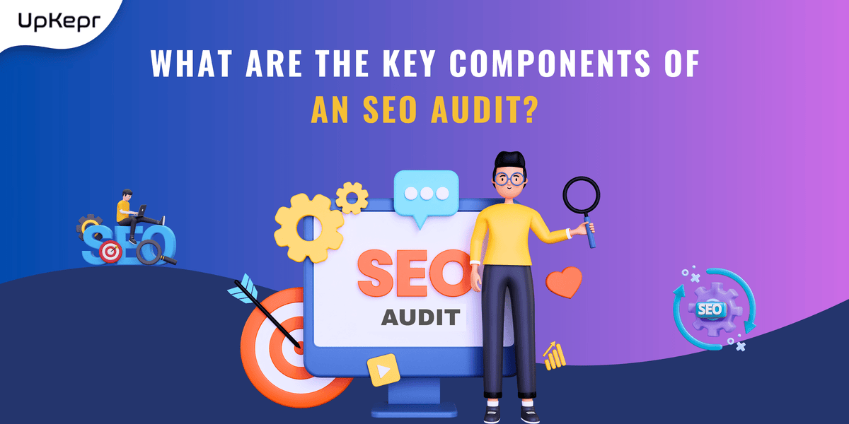 Top Components of a Successful SEO Audit You Shouldn’t Miss