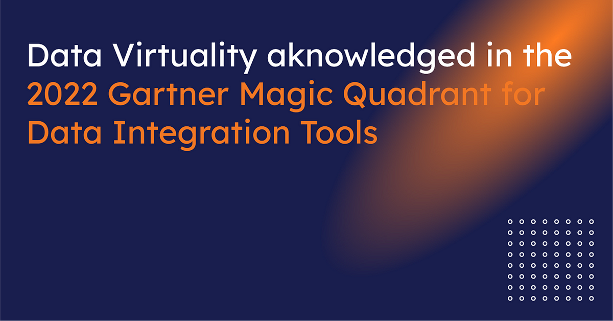 Data Virtuality acknowledged in the 2022 Gartner® Magic Quadrant™ for