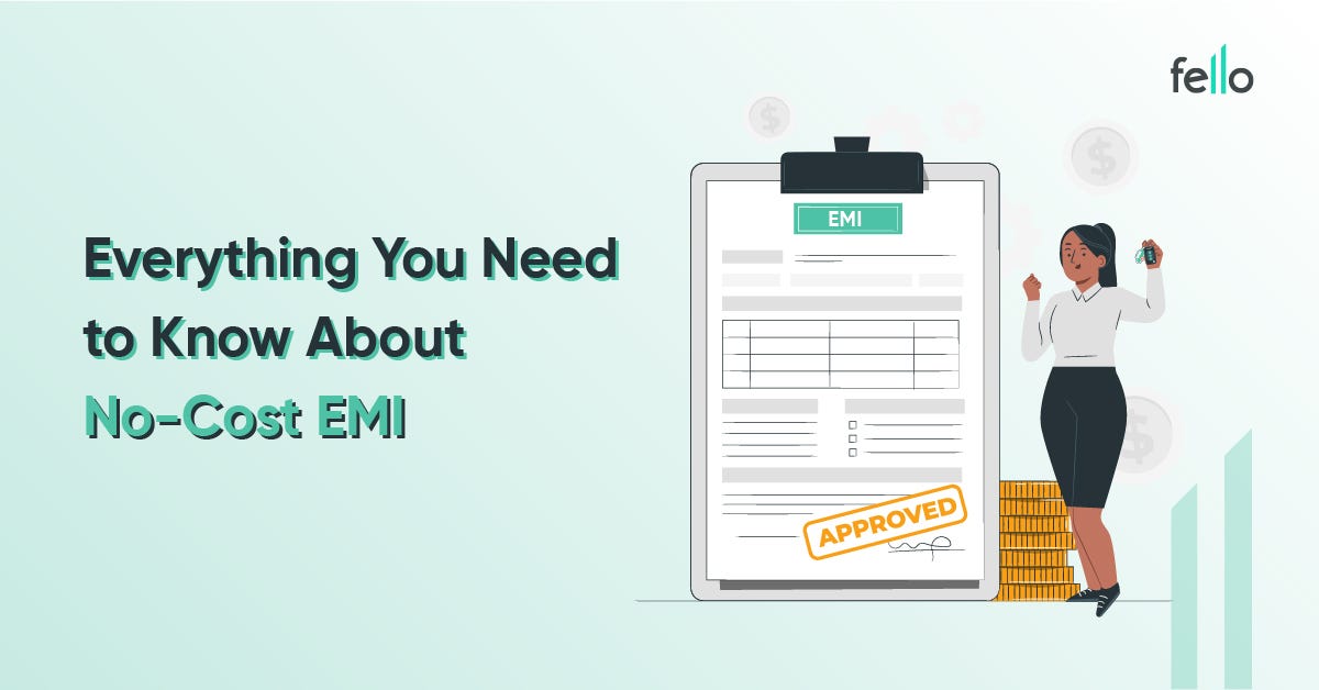 Everything You Need to Know About NoCost EMI by Fello Medium
