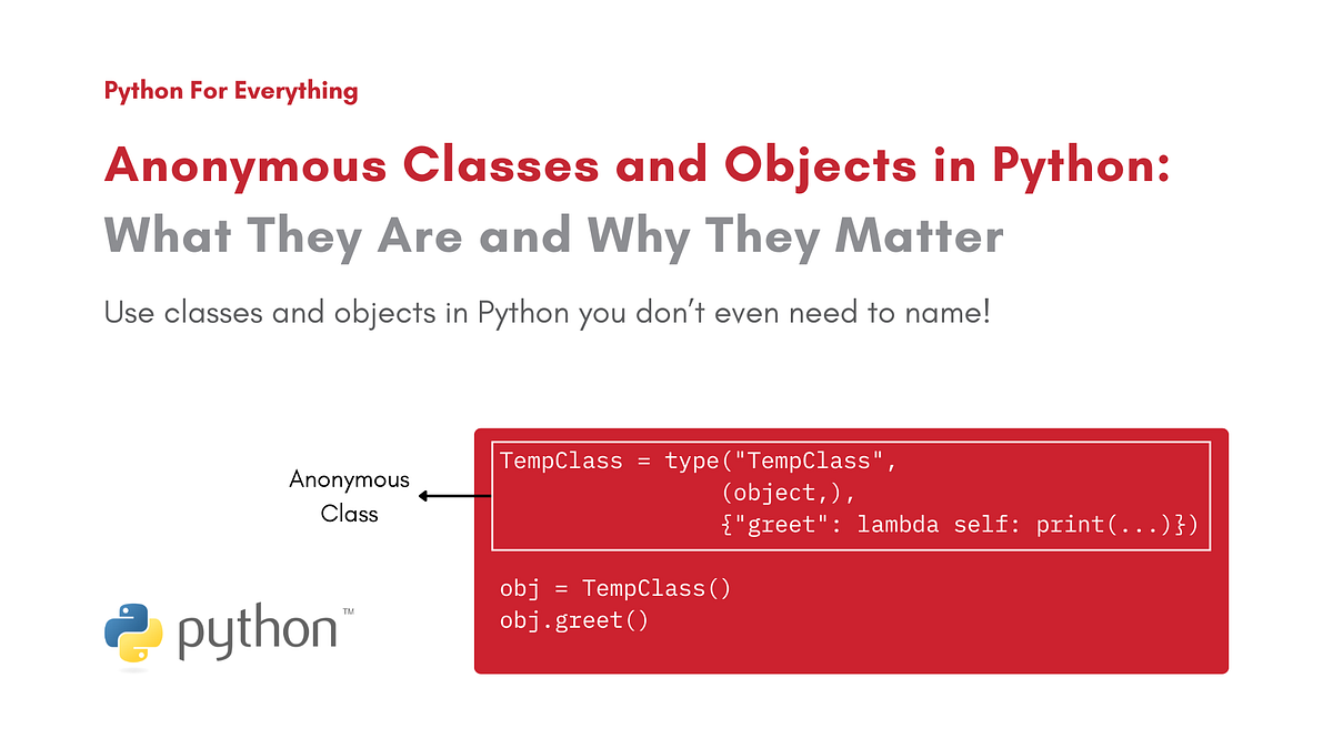 Anonymous Classes and Objects in Python | Python For Everything