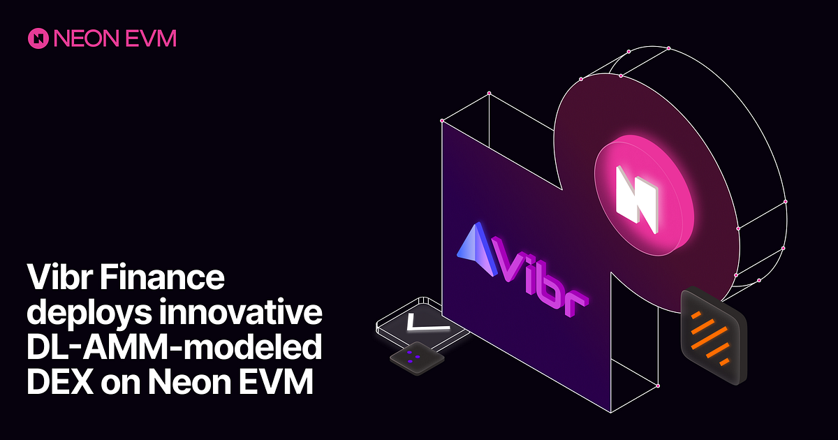 iZUMi Launches Innovative DEX Vibrant Finance on Neon EVM | by Neon EVM ...