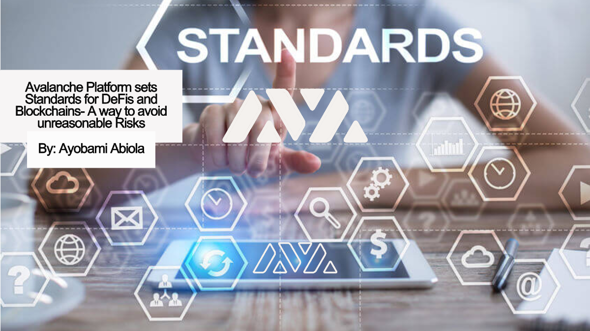 Avalanche Platform sets Standards for DeFis and Blockchains A way to