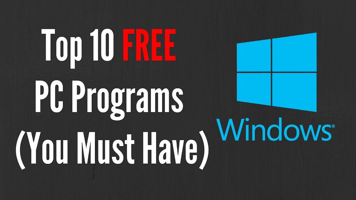 Top 10 Free Software for Microsoft Windows | by Talha Zahid | Predict ...