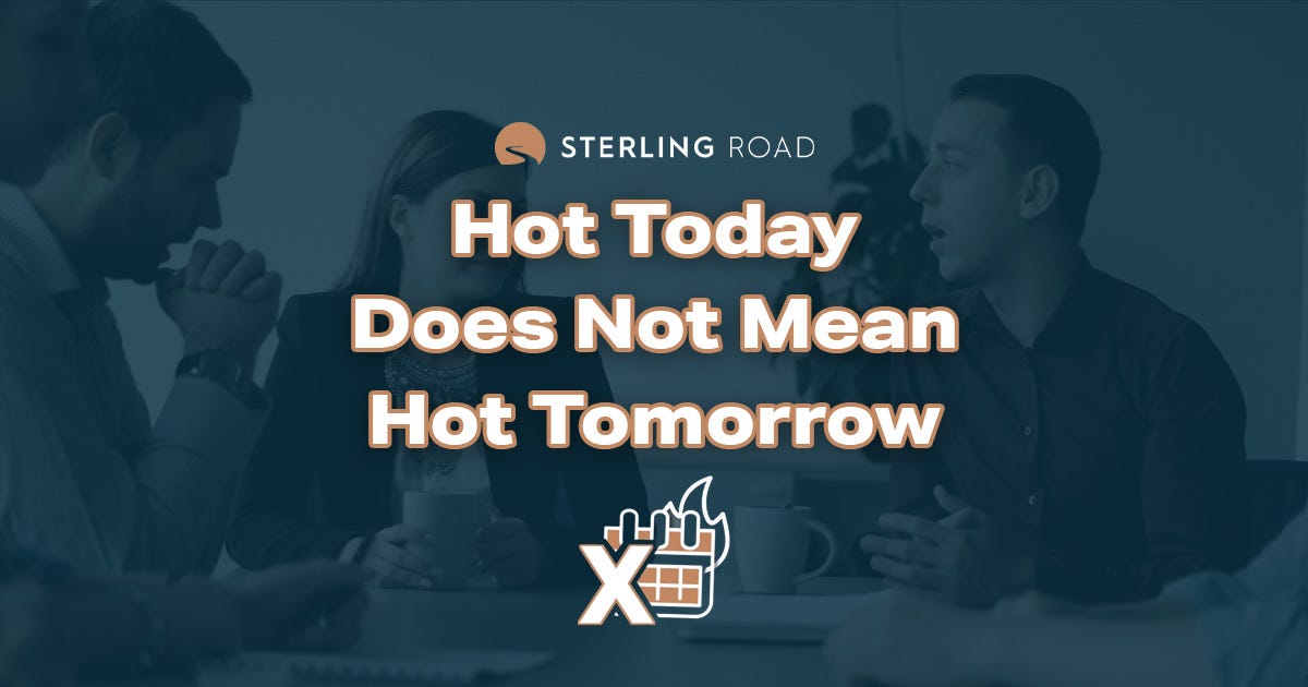 Hot Today Does Not Mean Hot Tomorrow