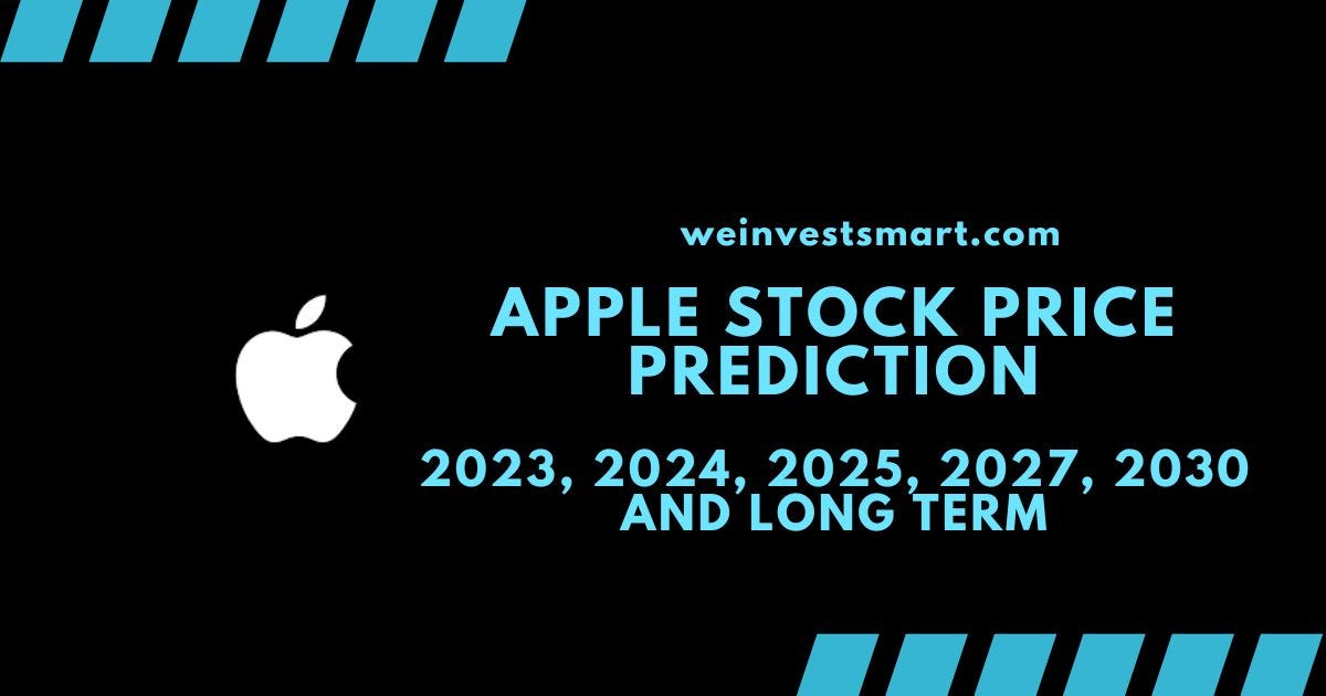 Apple Stock Price Prediction 2024, 2025, 2026, 2027, 2030 And Long Term