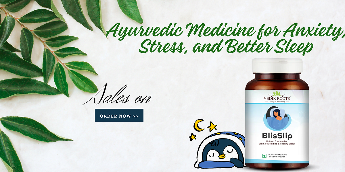 Ayurvedic medicine for anxiety, stress and better sleep by khushi