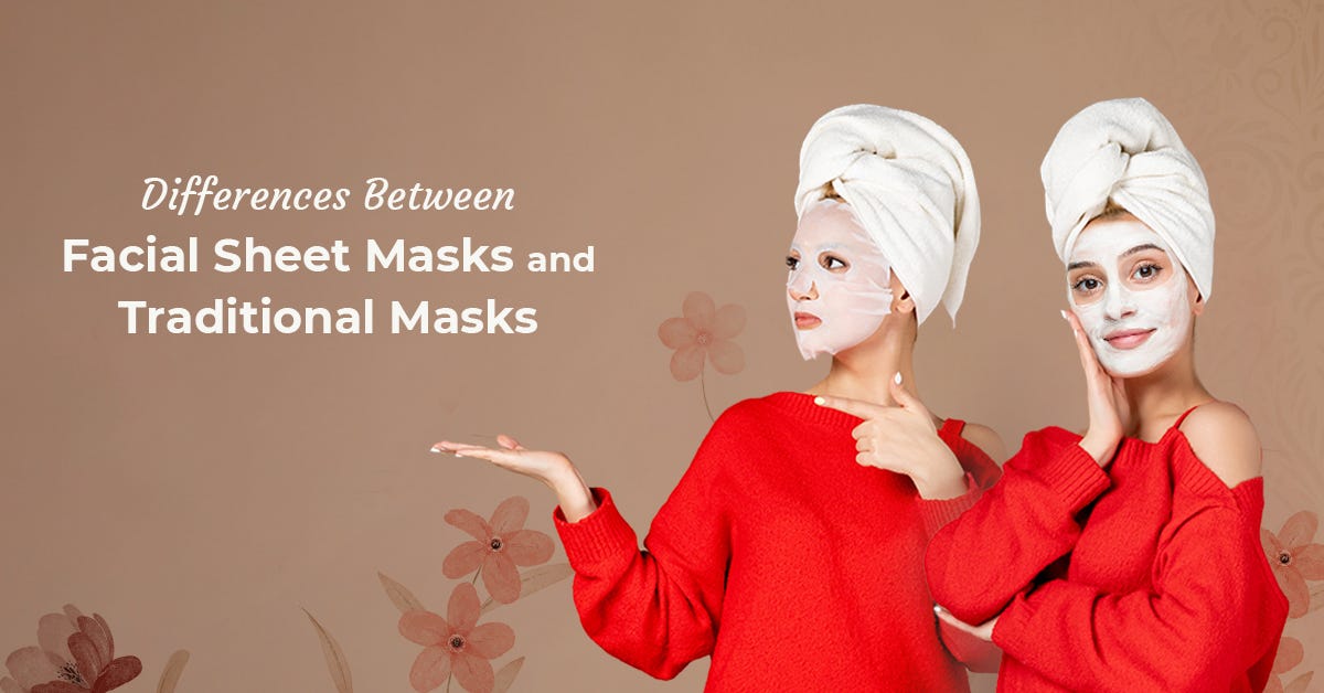 Facial Sheet Masks vs Traditional Masks Unravelling the Truth by
