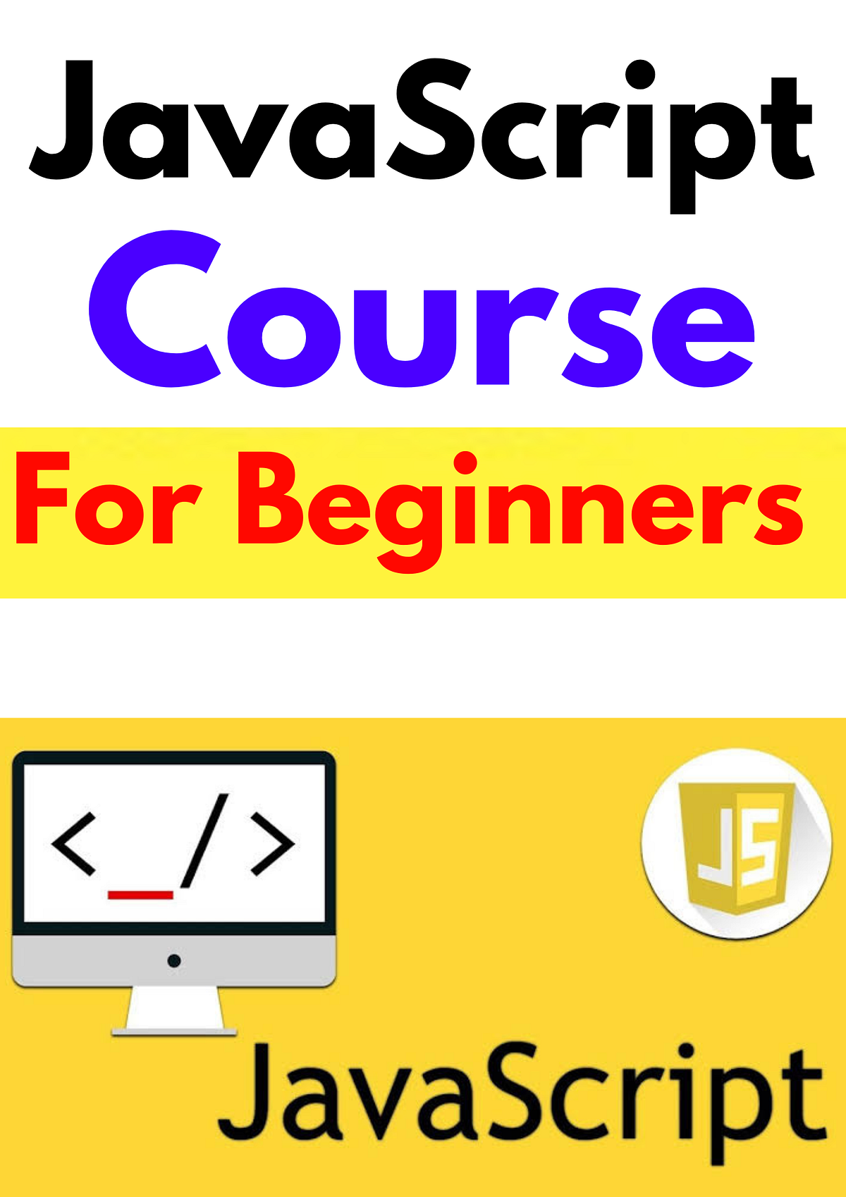 JavaScript Course For Beginners. If you’re interested in learning… | by ...