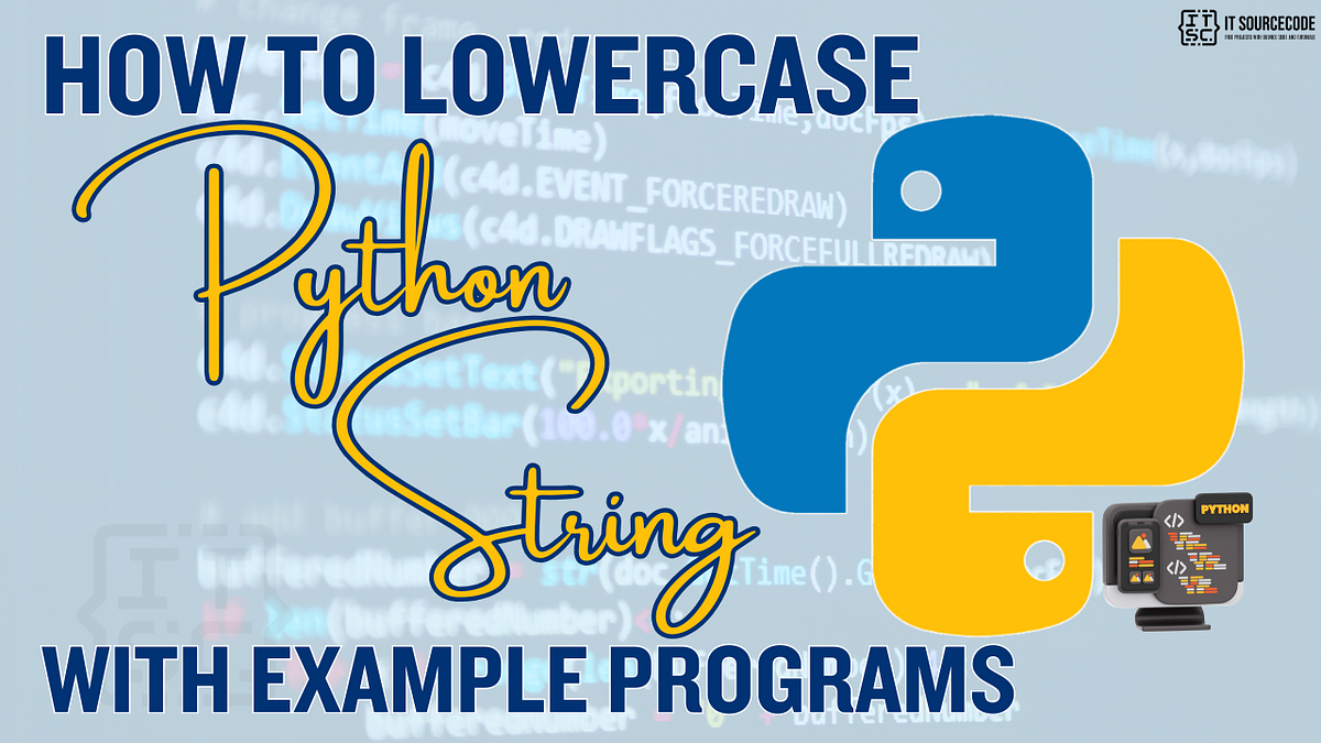 How to Lowercase Python String with Example Programs | by JOKEN ...