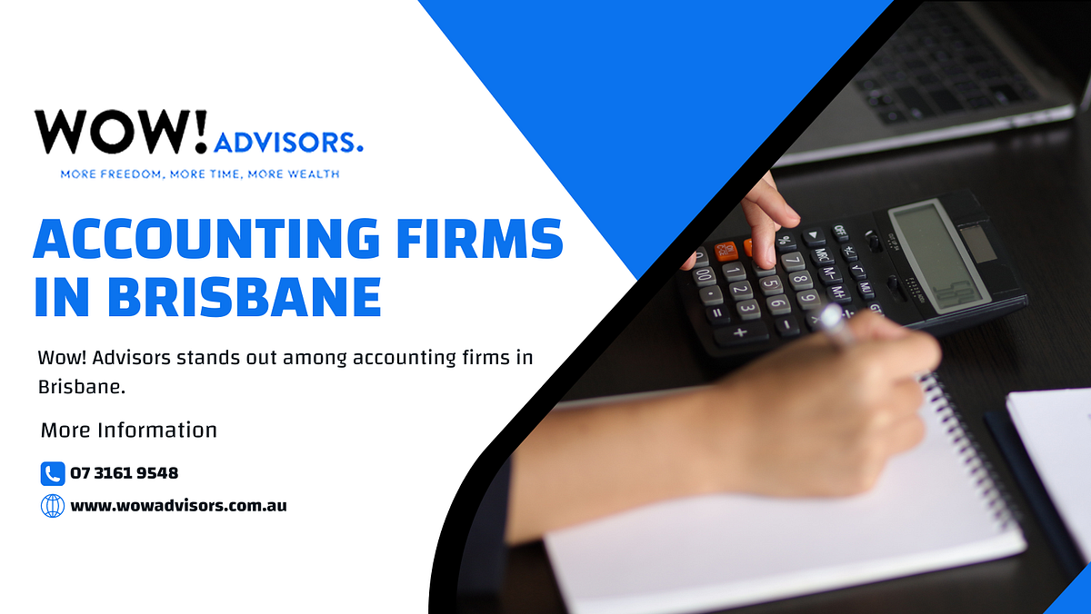 Accounting Firms in Brisbane Wow! advisors Medium