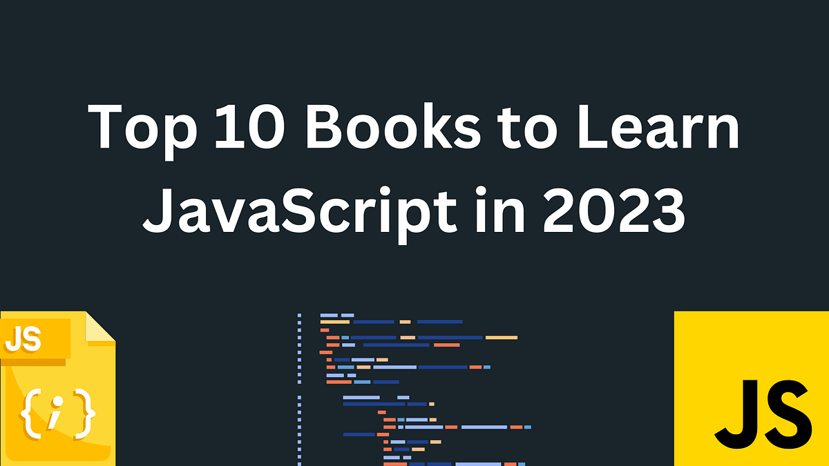 Top 10 Books to Learn JavaScript in 2023 | by Learners Hub | Medium